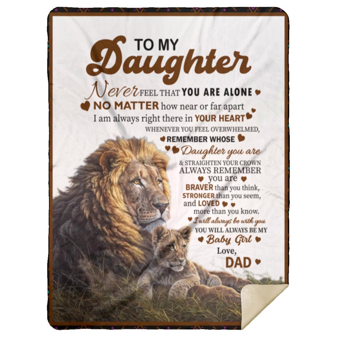 To My Daughter, You're Never Alone Blanket | Valentine's Day, College, Birthday Gift