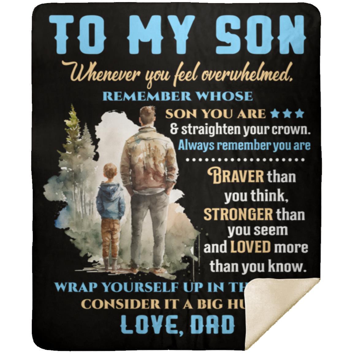 To My Son | Whenever You Feel Overwhelmed Blanket | Birthday, Valentine's, College Gift