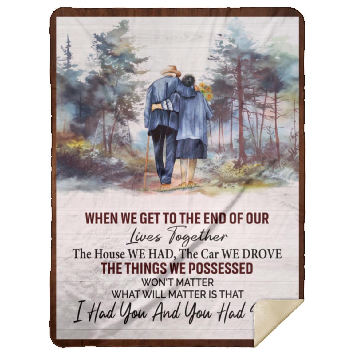 When We Get To The End Of Our Lives Blanket | Valentine's Day, Birthday, Christmas Gift