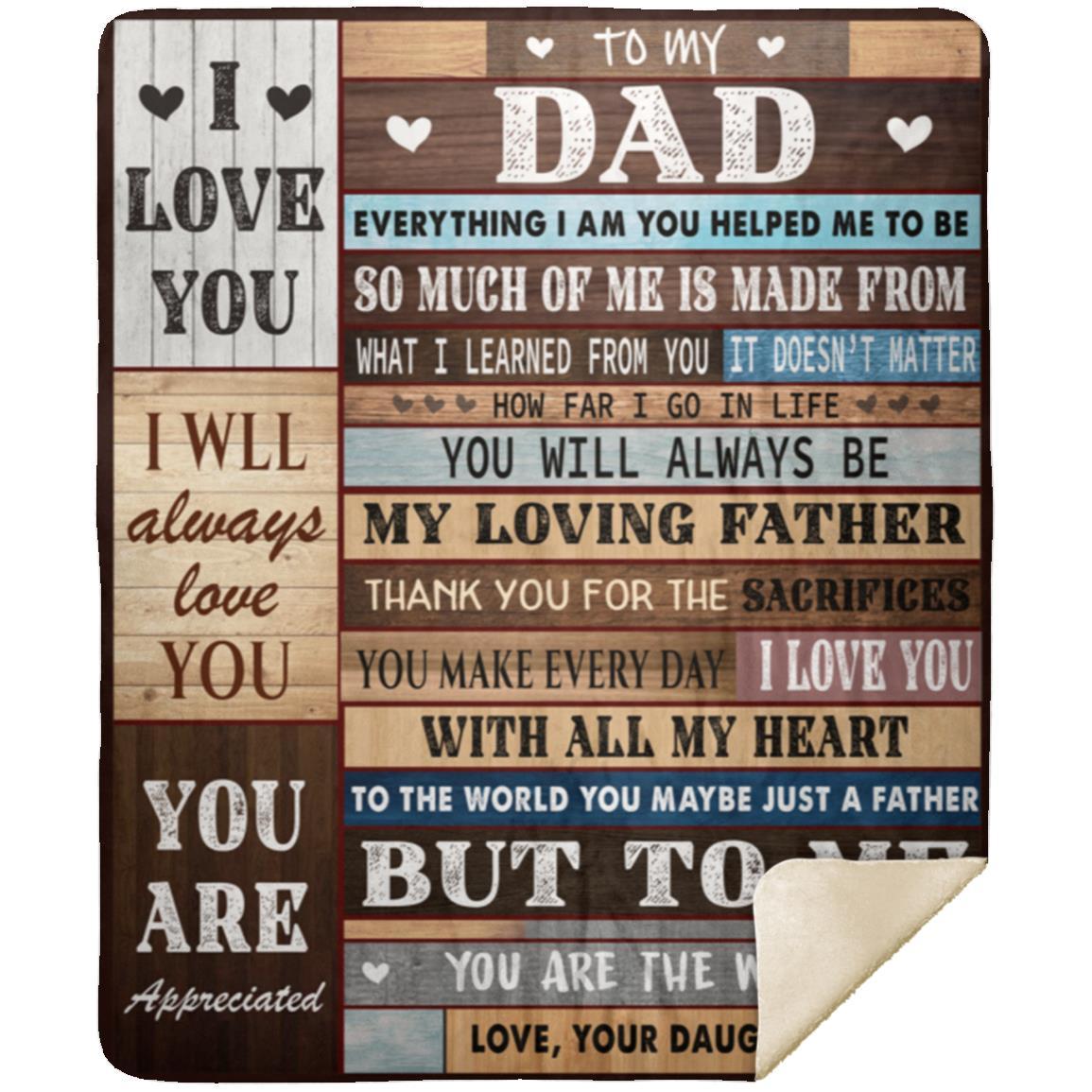 To My Dad, I Love You Blanket | Birthday Gift, Valentine's Day Gift, Special Occasion Gift