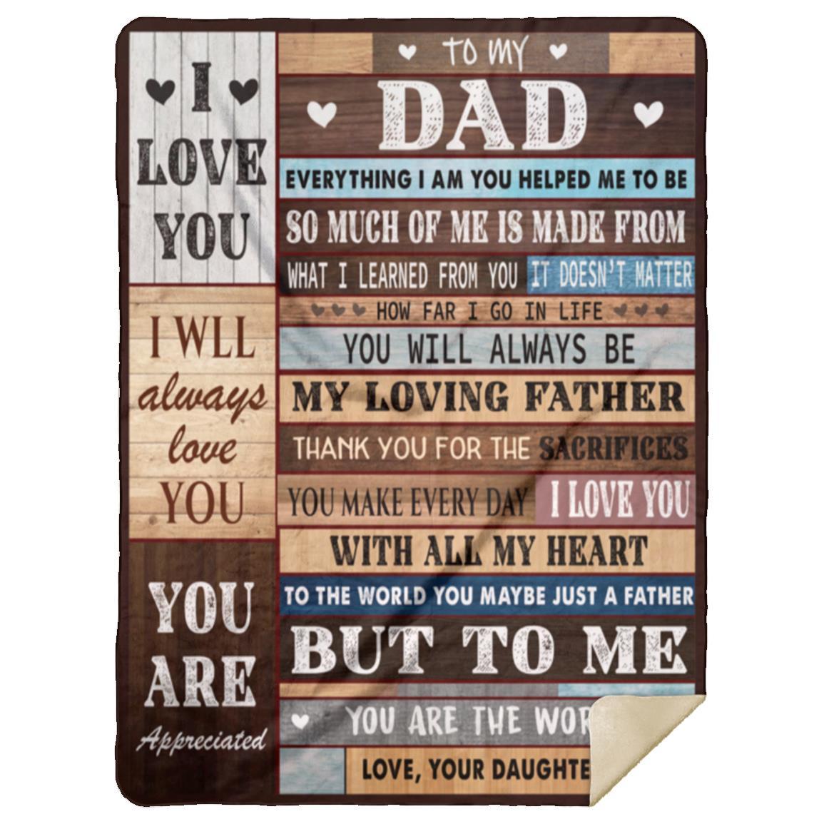 To My Dad, I Love You Blanket | Birthday Gift, Valentine's Day Gift, Special Occasion Gift