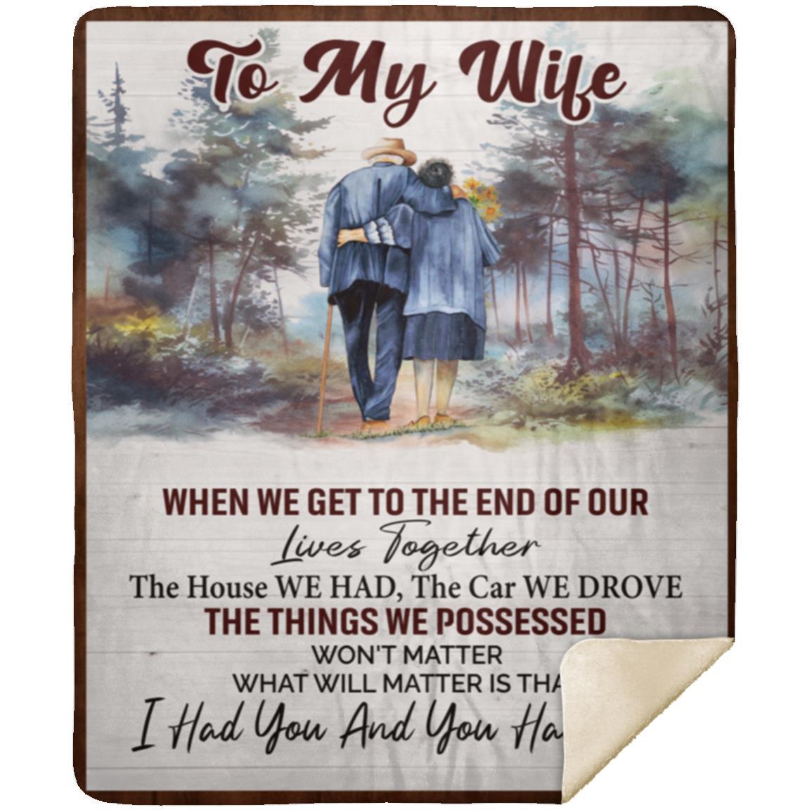 My Wife, End of Our Lives Together Blanket | Christmas Gift, Anniversary Gift