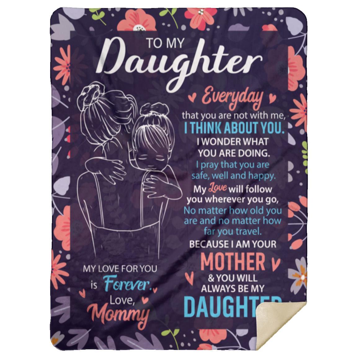 To My Daughter, Everyday I Think of You Blanket| Christmas Gift, Birthday Gift