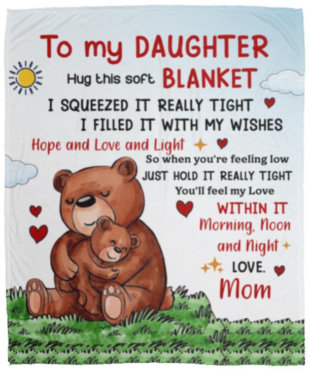 To My Daughter, Hug This Soft Blanket | Birthday Gift, Valentine's Day Gift, Special Occasions Gift