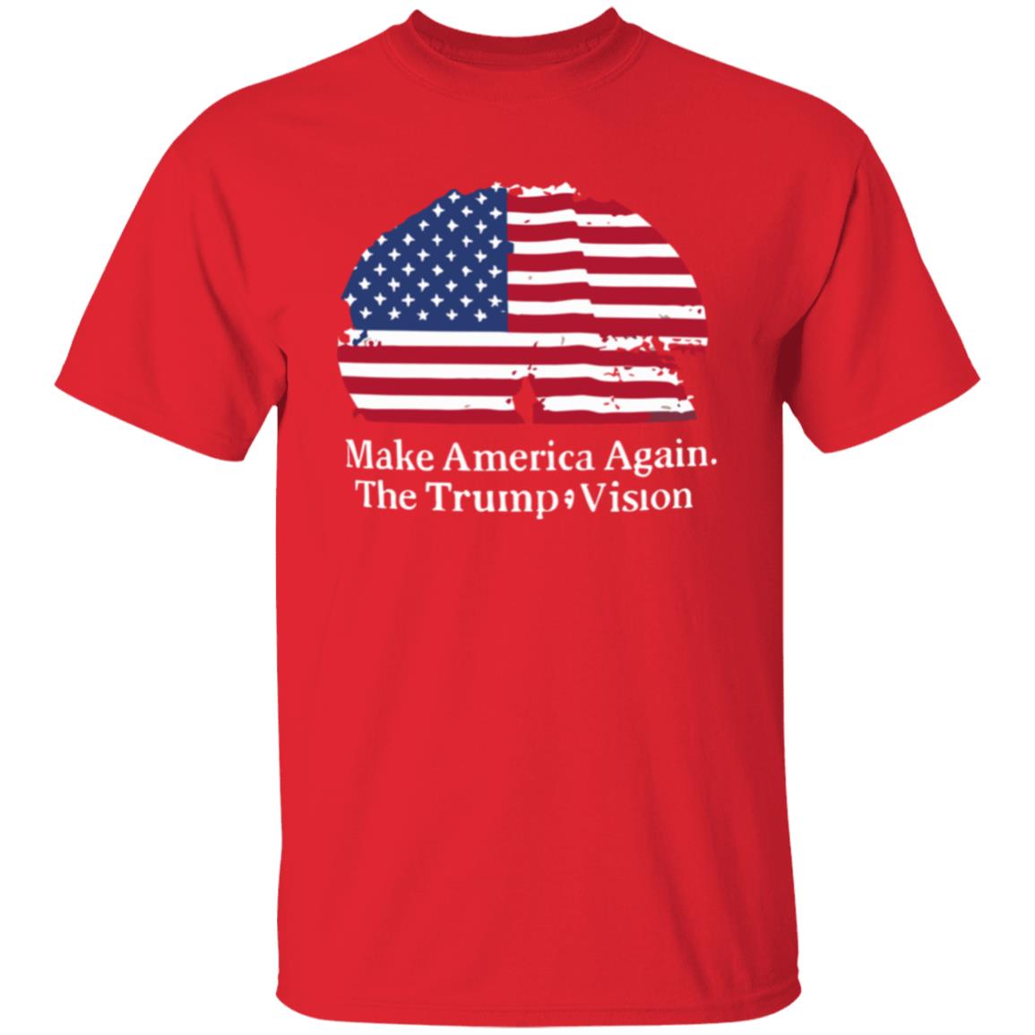 Make America Again The Trump Vision T-Shirt