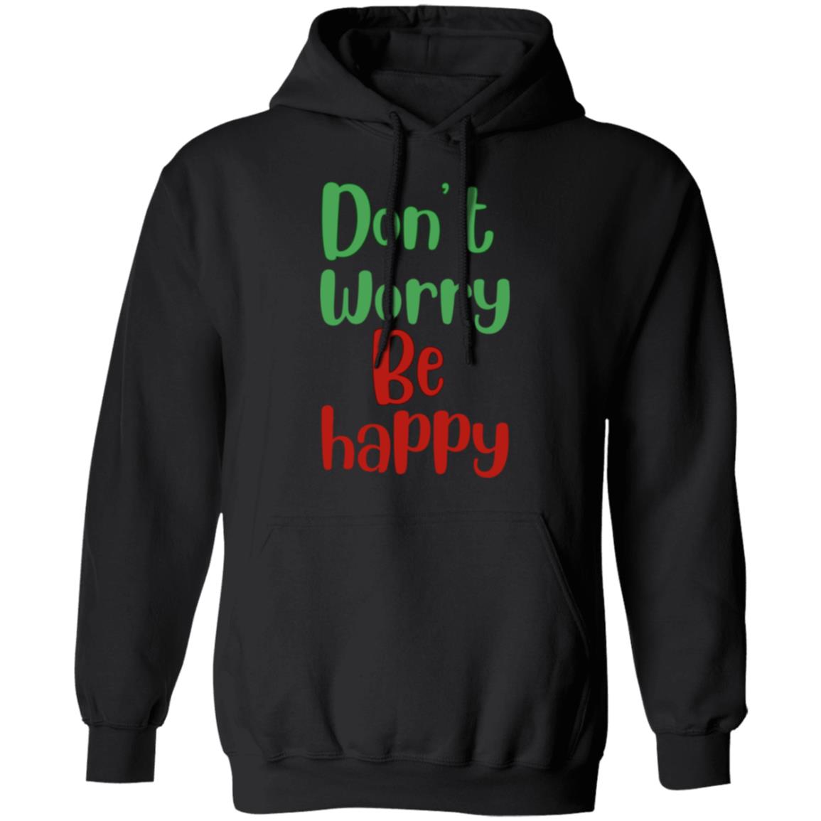 Tony Dont Worry1 Don't Worry; Be HappyGildan Pullover Hoodie