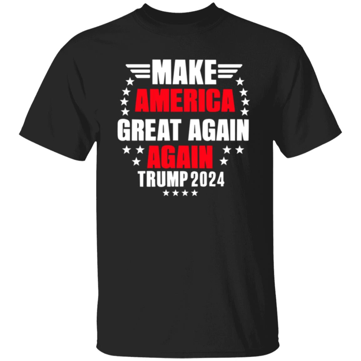 Make America Great Again Make America Great AgainT-Shirt