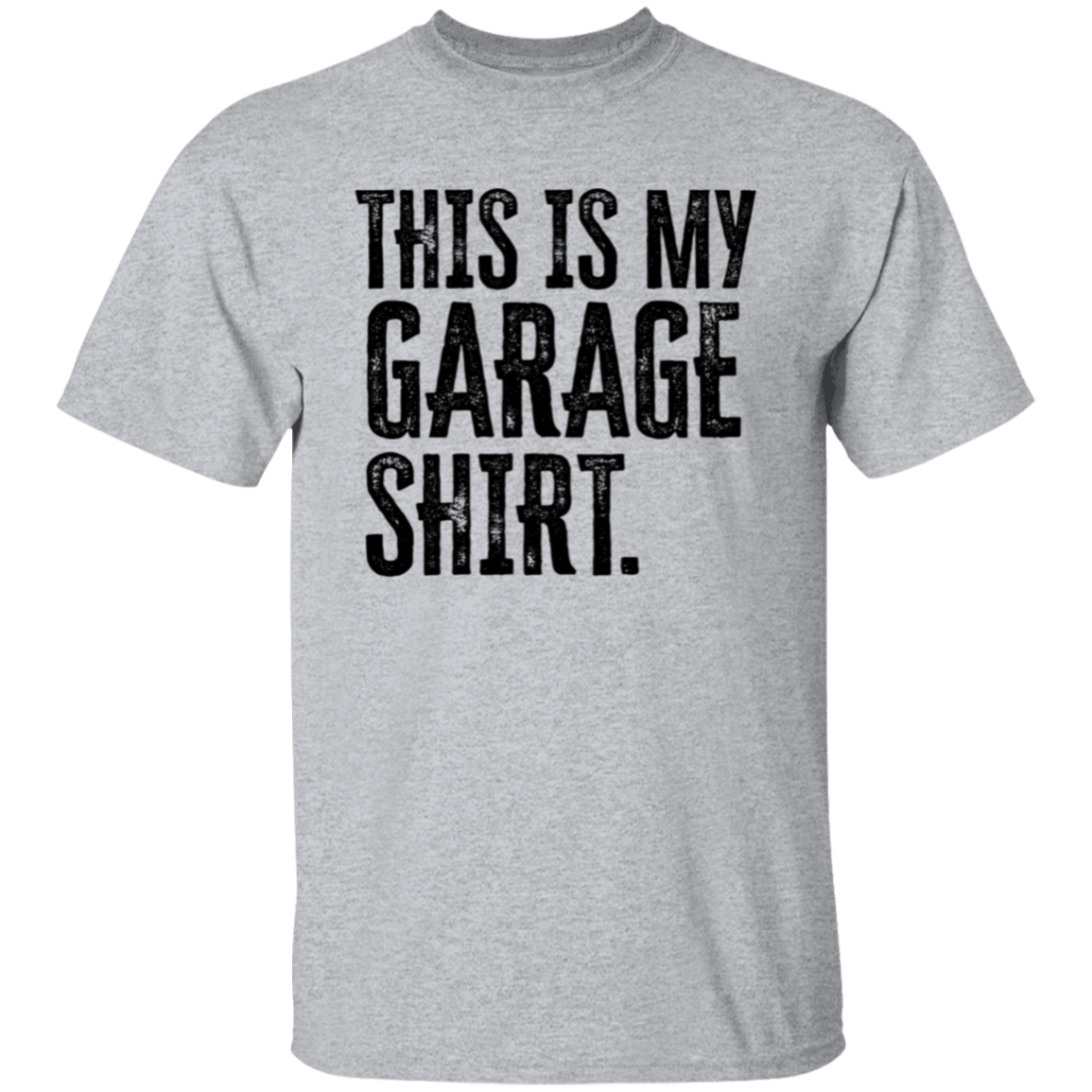 This is My Garage T-Shirt
