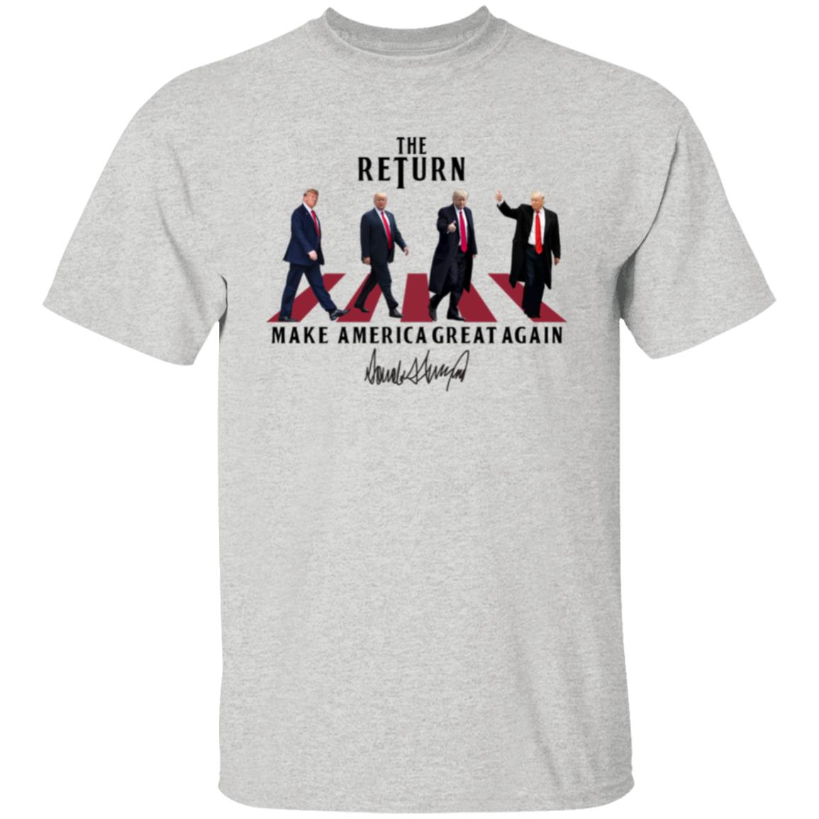 The Return Make America Great Again T-Shirt