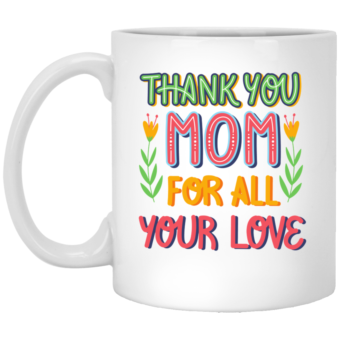 Thank You Mom oz. White Mug