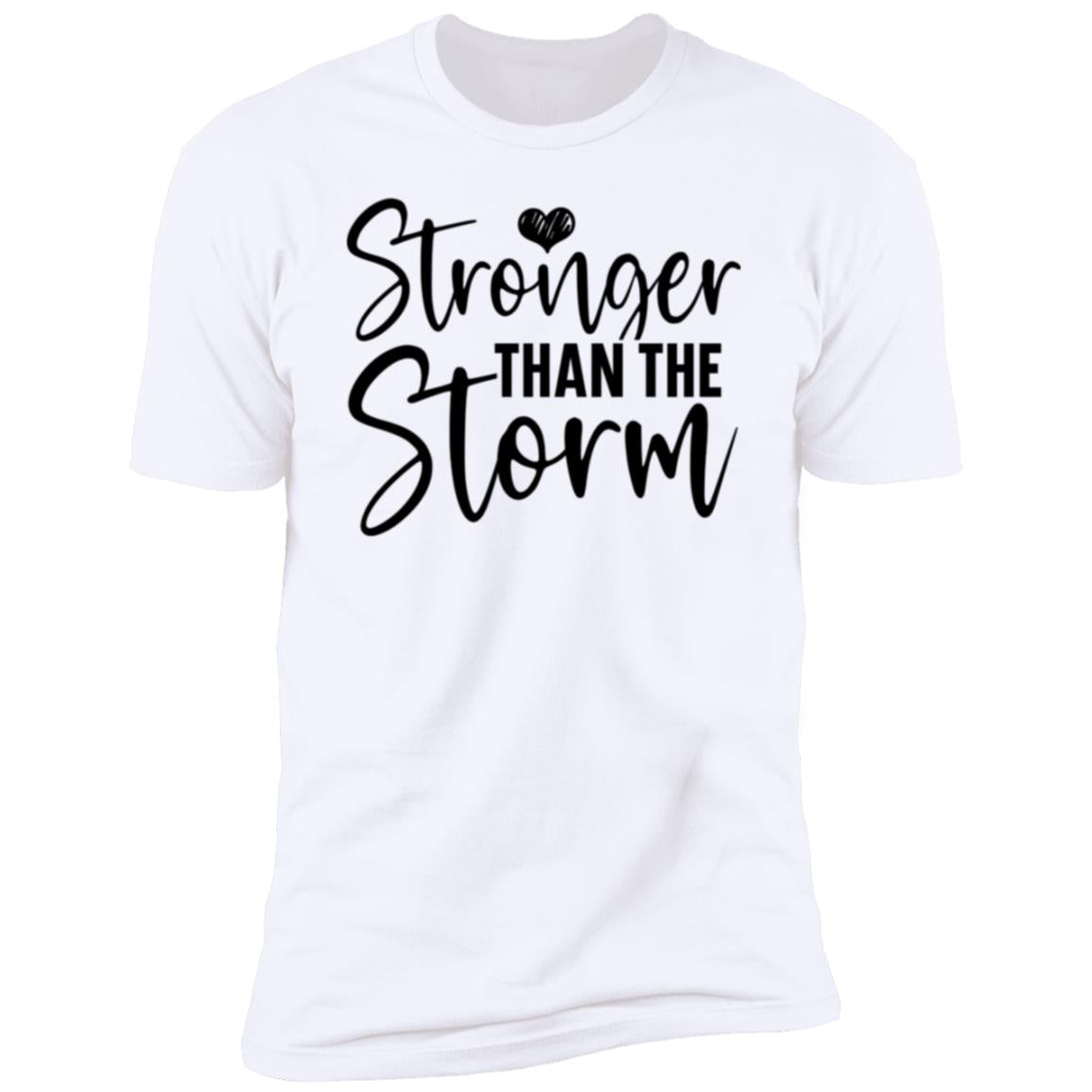 Stronger than the storm t-shirt Stronger Than The Storm Premium Short Sleeve T-Shirt