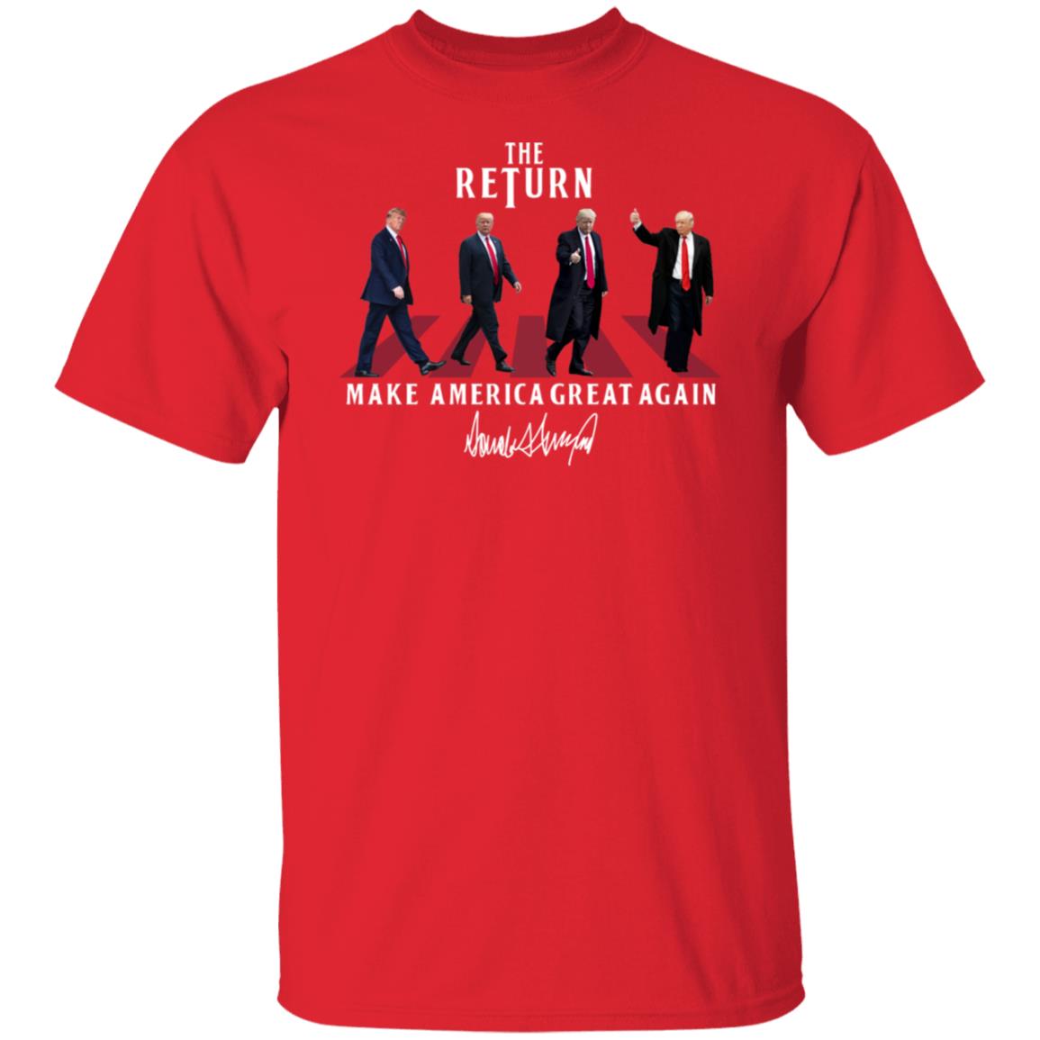 The Return Make America Great Again T-Shirt