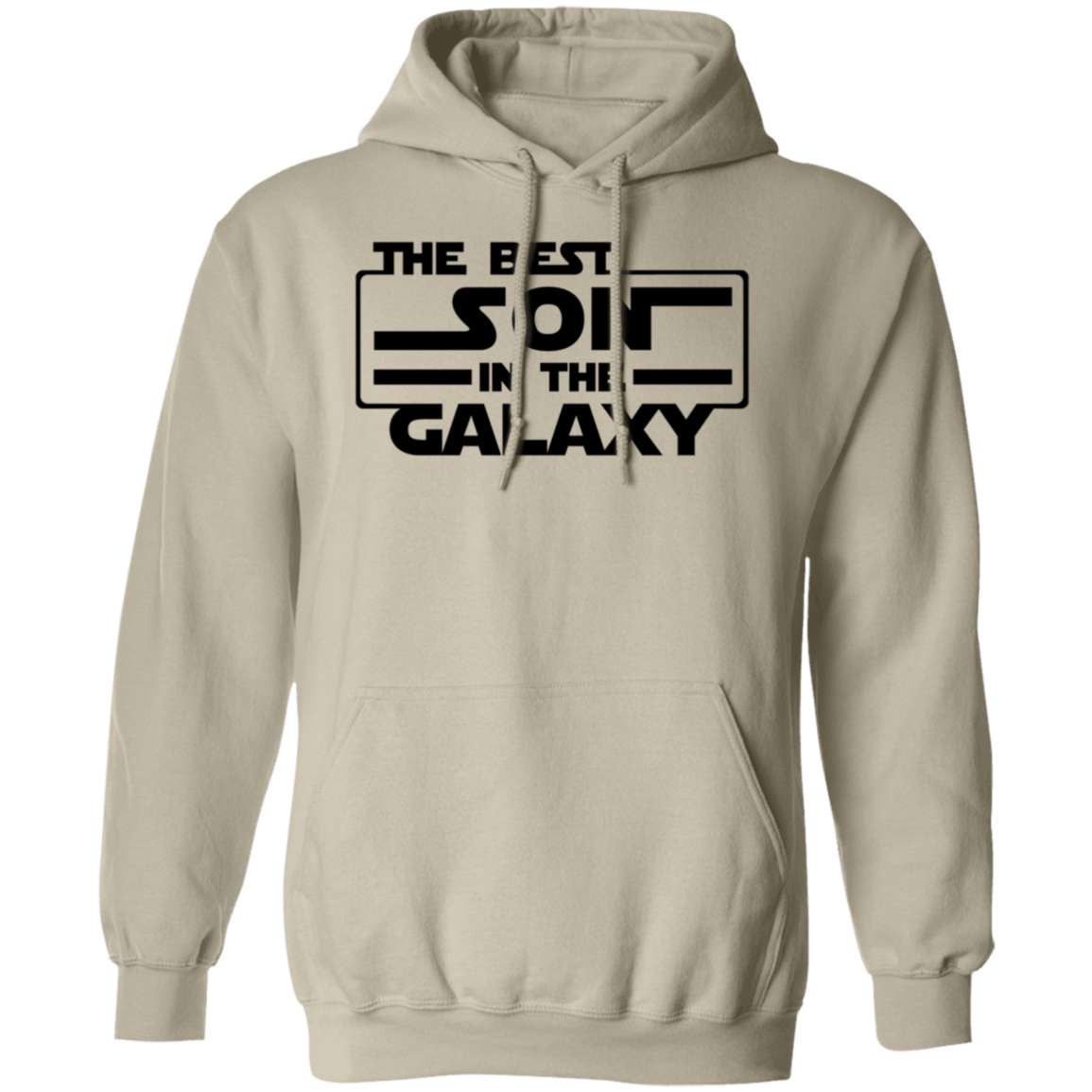 The Best Son in the Galaxy Best Son in the Galaxy Pullover Hoodie