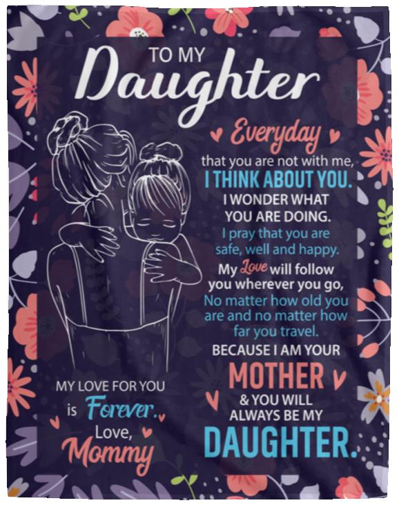 To My Daughter, Everyday I Think of You Blanket| Christmas Gift, Birthday Gift