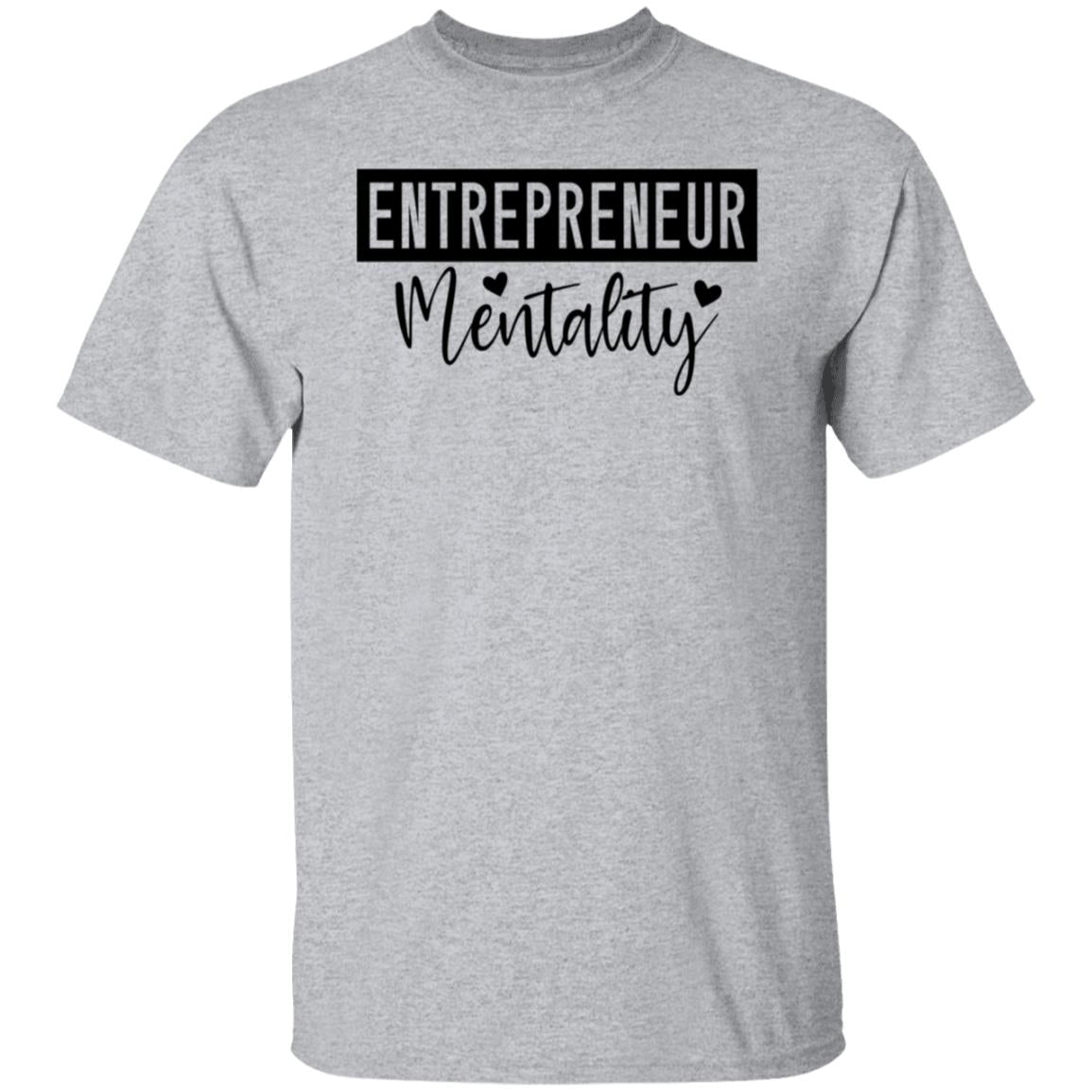 Entrepreneur Mentality T-Shirt