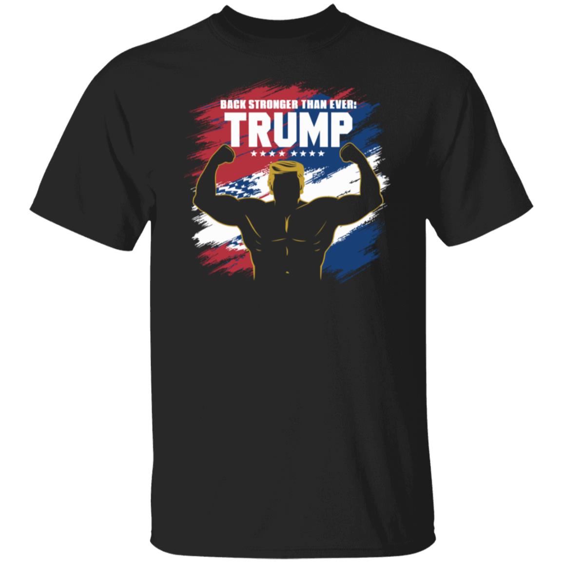 Back Stronger Than Ever Trump T-Shirt
