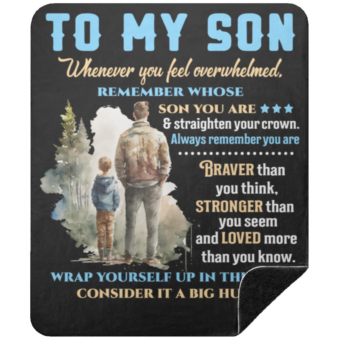 To My Son | Whenever You Feel Overwhelmed Blanket | Christmas Gift, Birthday Gift