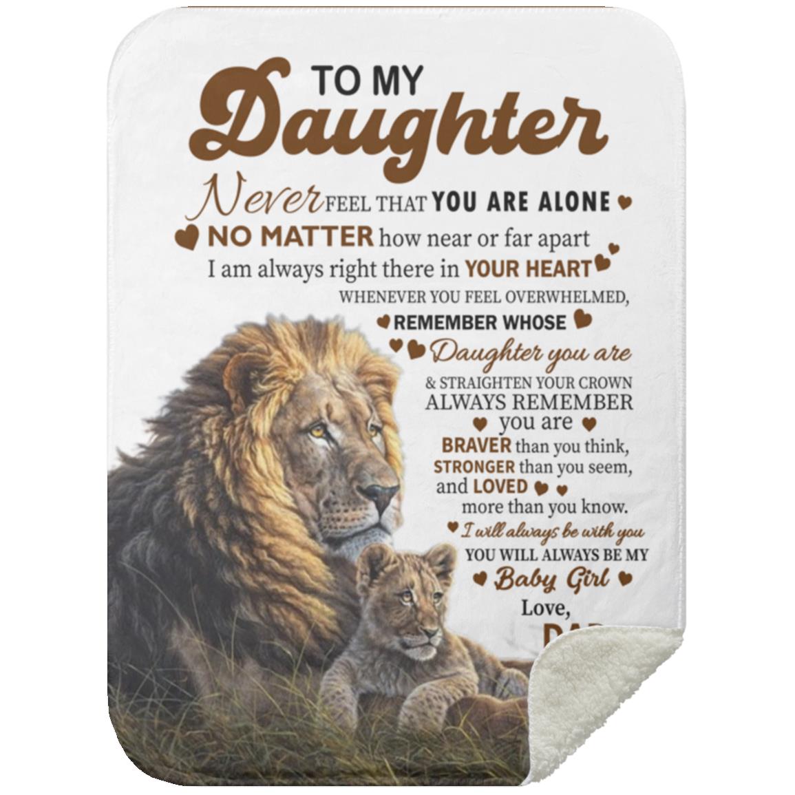 To My Daughter, You're Never Alone Blanket | Valentine's Day, College, Birthday Gift