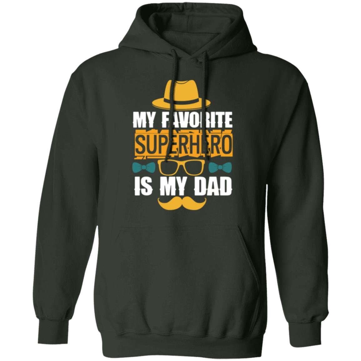 My Favorite Superhero is My Dad Pullover Hoodie