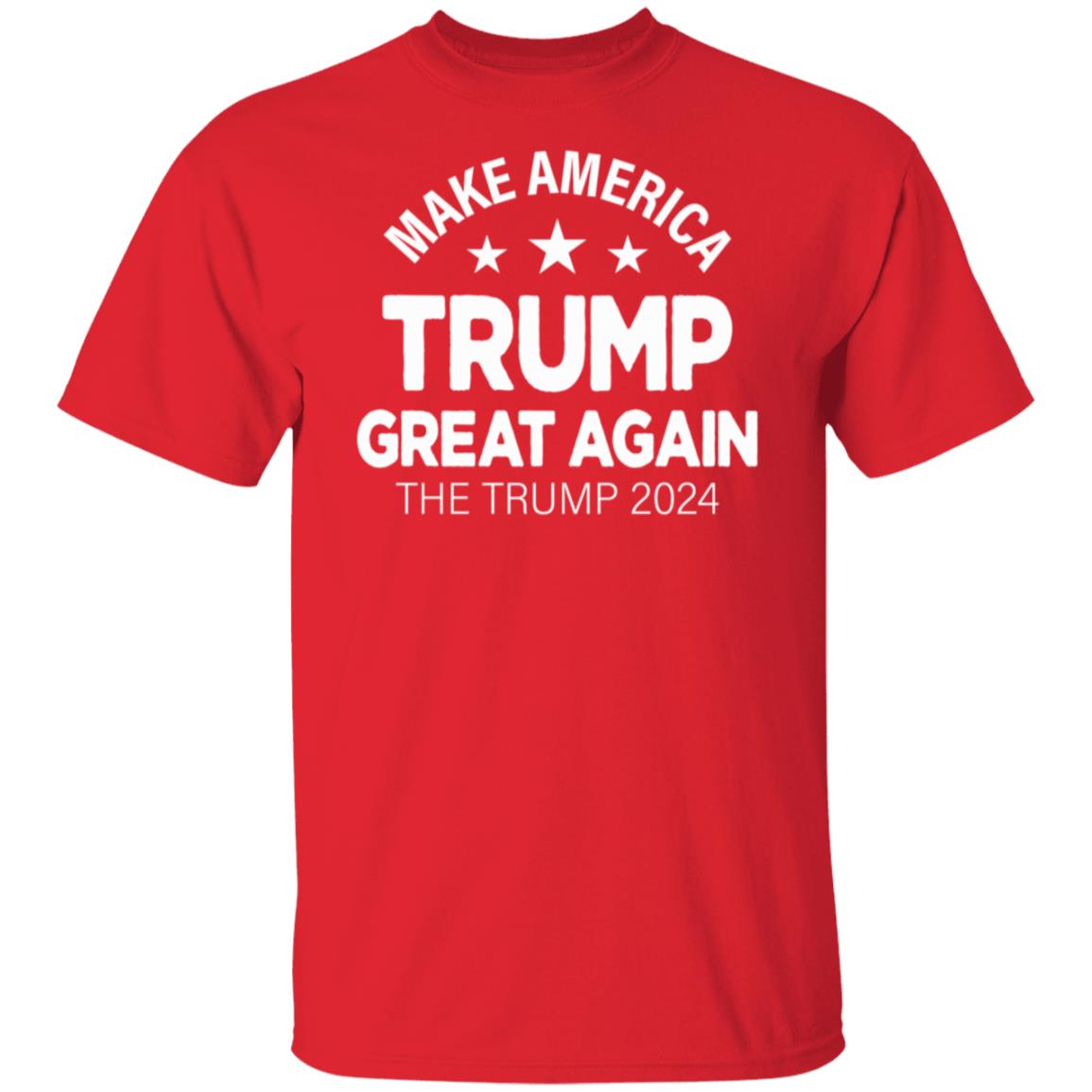 Make America Trump Great Again T-Shirt