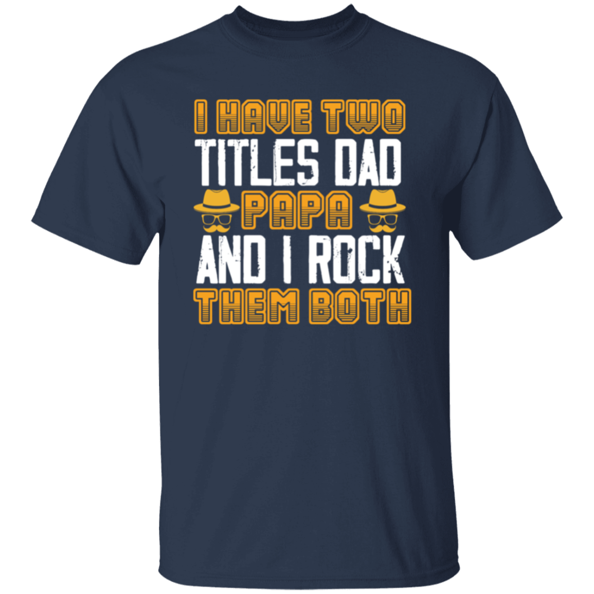 I Have Two Titles T-Shirt