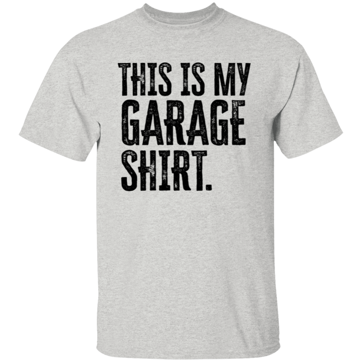 This is My Garage T-Shirt
