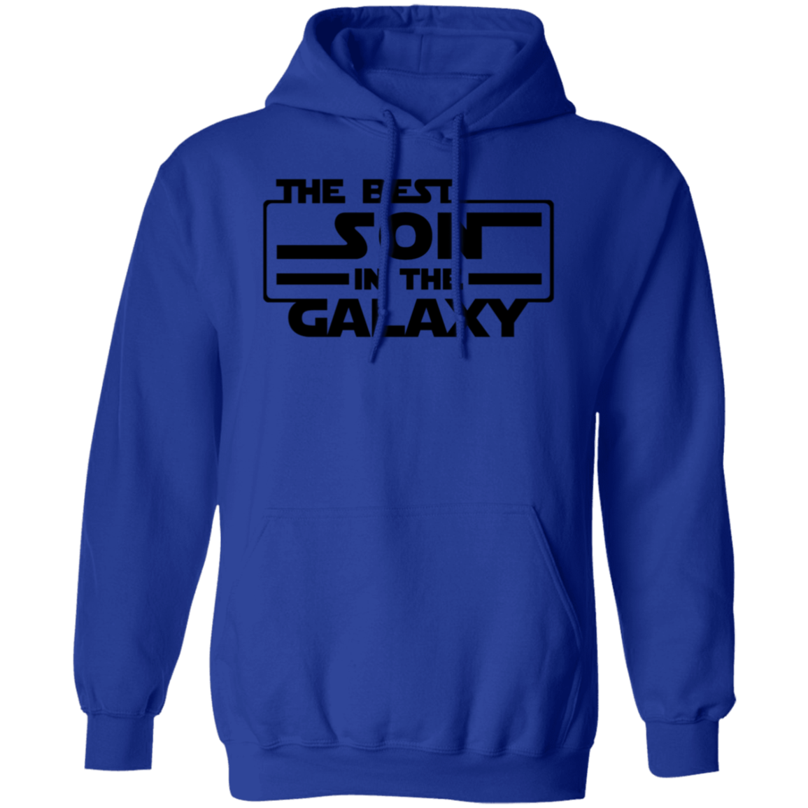 The Best Son in the Galaxy Best Son in the Galaxy Pullover Hoodie