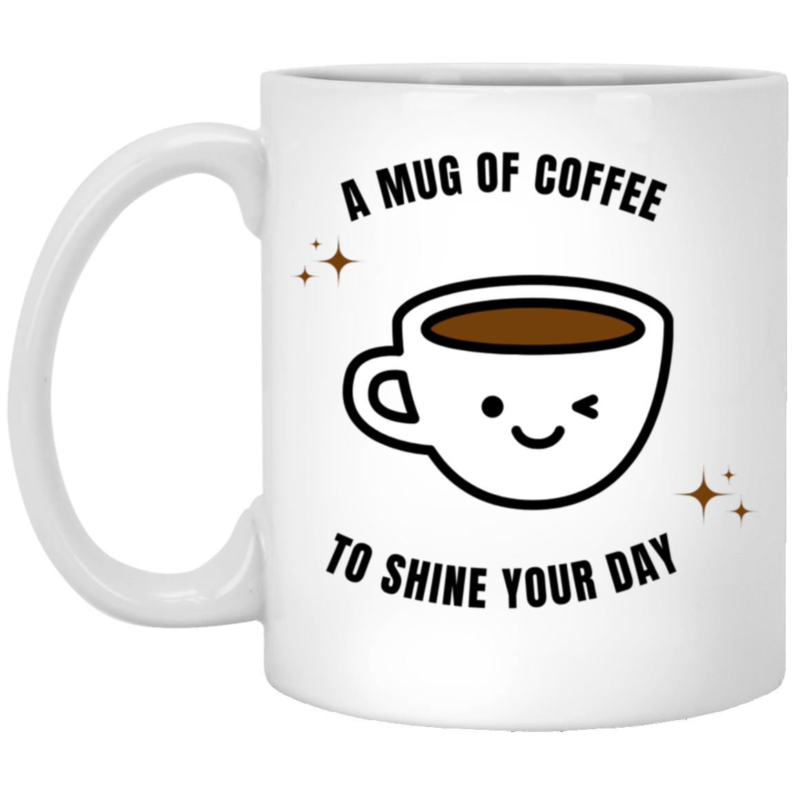 A Mug of Coffee 11 oz. White Mug