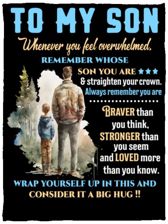 To My Son | Whenever You Feel Overwhelmed Blanket | Christmas Gift, Birthday Gift