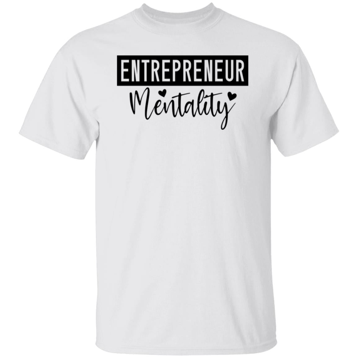 Entrepreneur Mentality T-Shirt