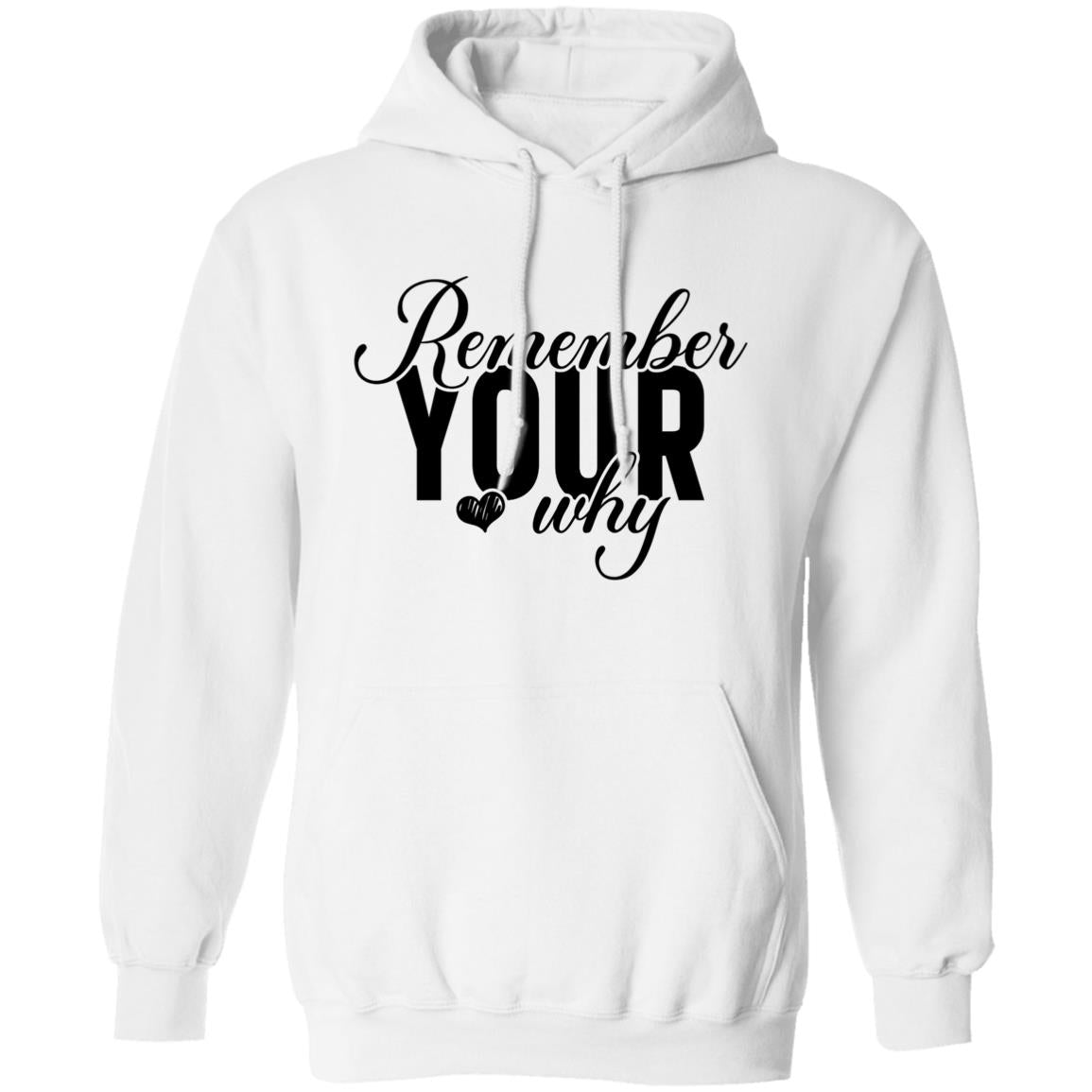 Remember Your Why Pullover Hoodie