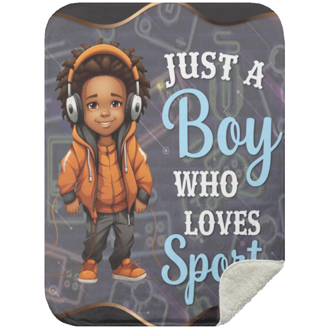 Just A Boy Who Loves Sport Blanket | Birthday Gift, Valentine's Day Gift, Christmas Gift