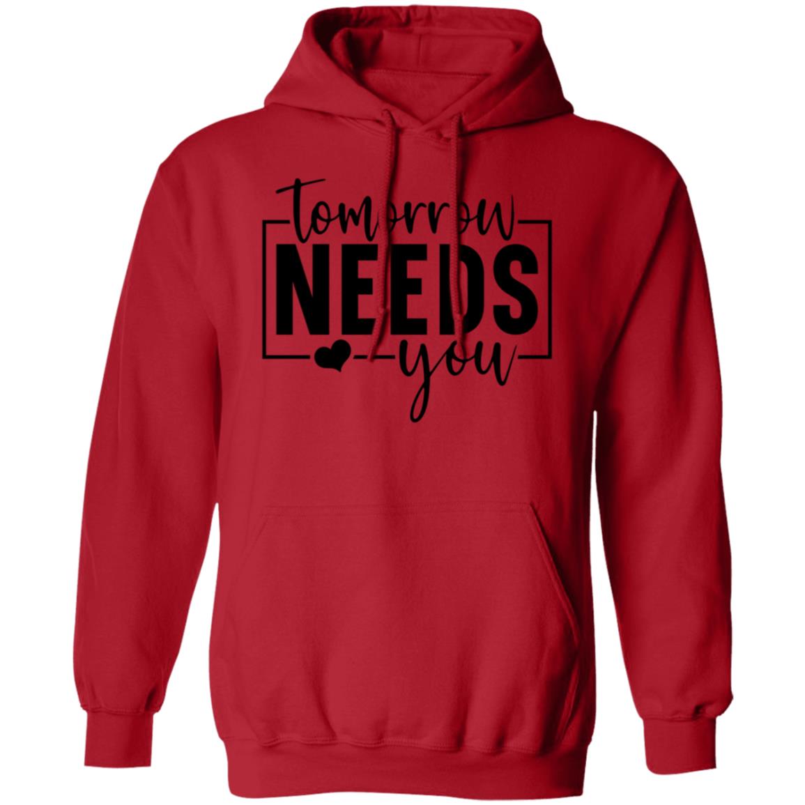Tomorrow Needs You Pullover Hoodie