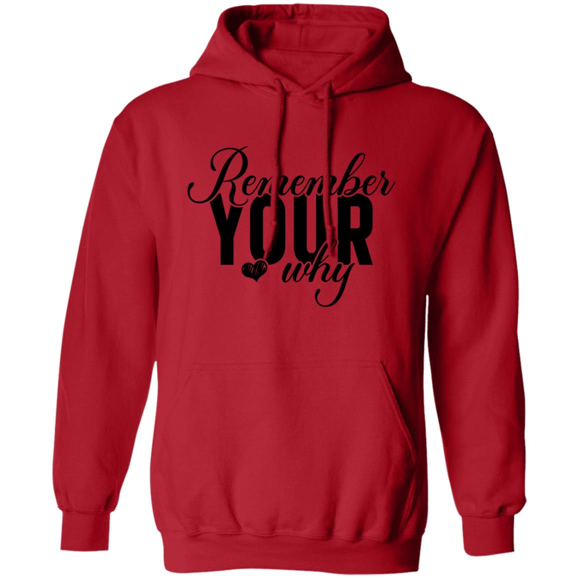 Remember Your Why Pullover Hoodie