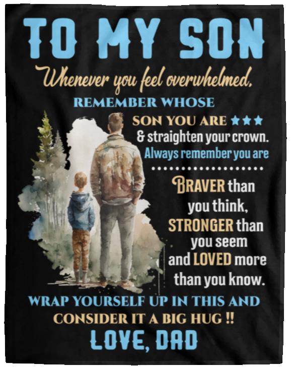 To My Son | Whenever You Feel Overwhelmed Blanket | Birthday, Valentine's, College Gift