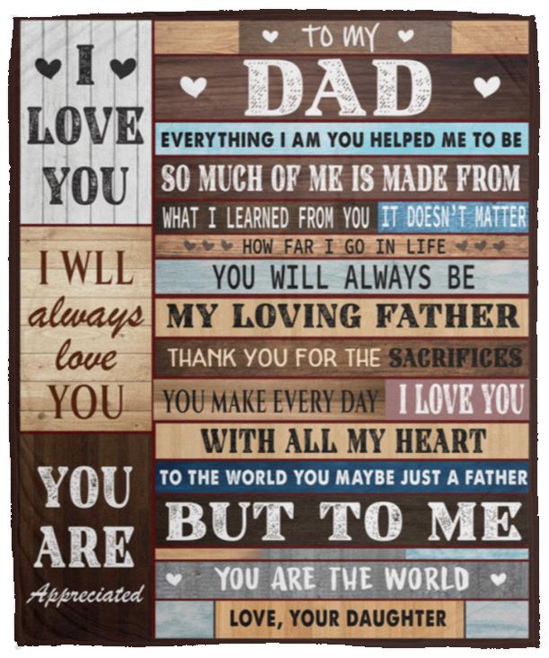 To My Dad, I Love You Blanket | Birthday Gift, Valentine's Day Gift, Special Occasion Gift