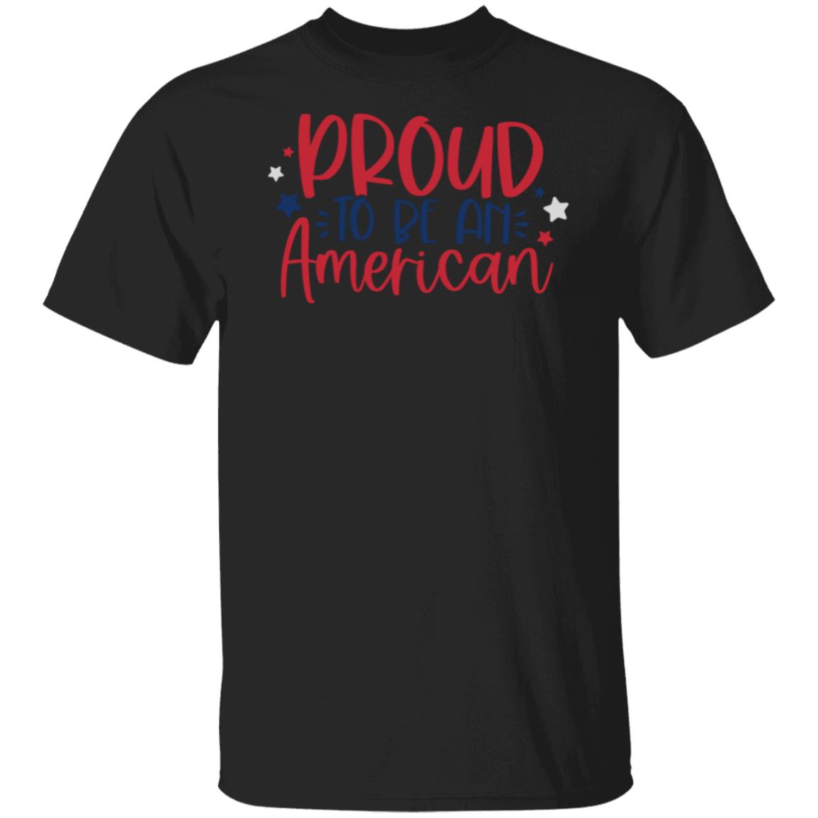 Proud To Be An American T-Shirt