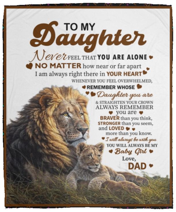 To My Daughter, You're Never Alone Blanket | Valentine's Day, College, Birthday Gift
