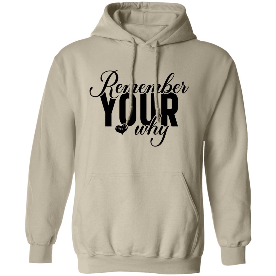 Remember Your Why Pullover Hoodie