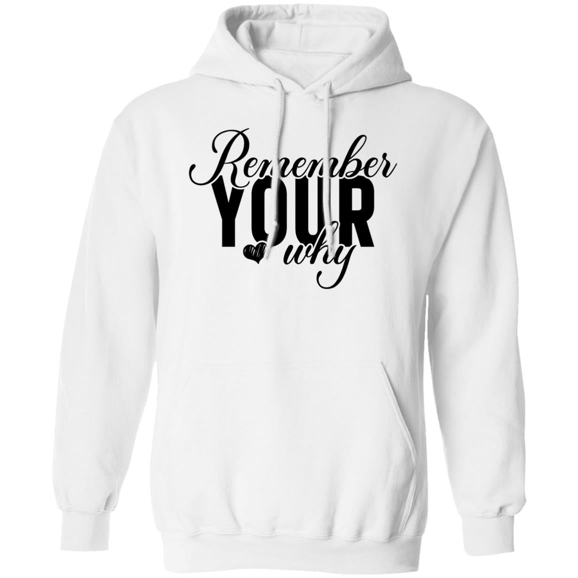 Remember Your Why Pullover Hoodie