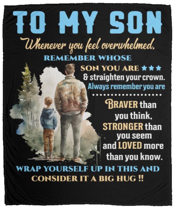 To My Son | Whenever You Feel Overwhelmed Blanket | Christmas Gift, Birthday Gift