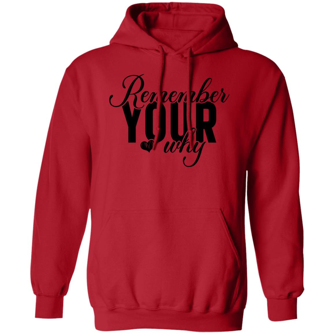 Remember Your Why Pullover Hoodie
