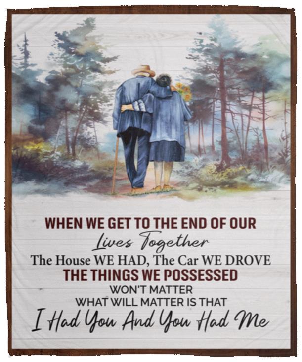 When We Get To The End Of Our Lives Blanket | Valentine's Day, Birthday, Christmas Gift