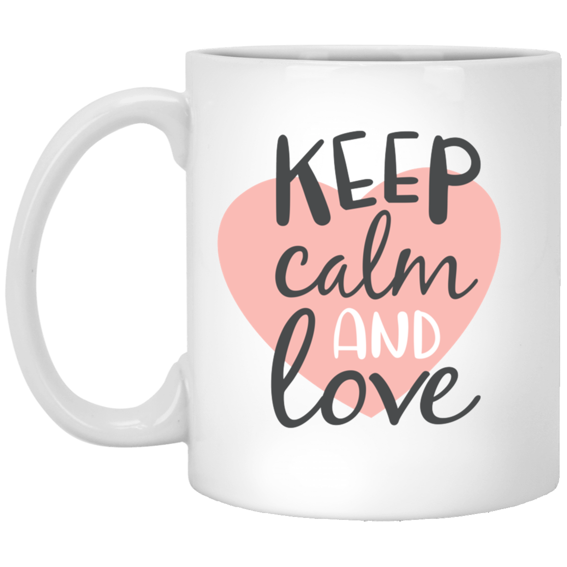 Keep Calm and Love 11 oz. White Mug