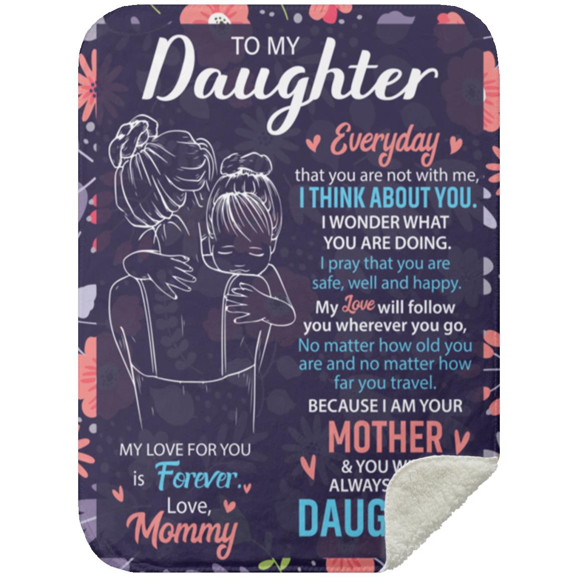 To My Daughter, Everyday I Think of You Blanket| Christmas Gift, Birthday Gift