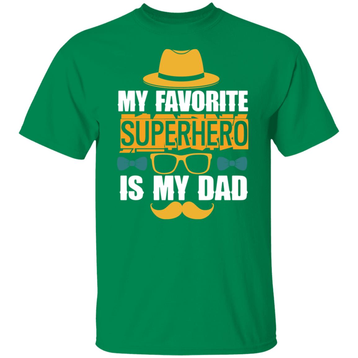 My Favorite Superhero is My Dad T-Shirt