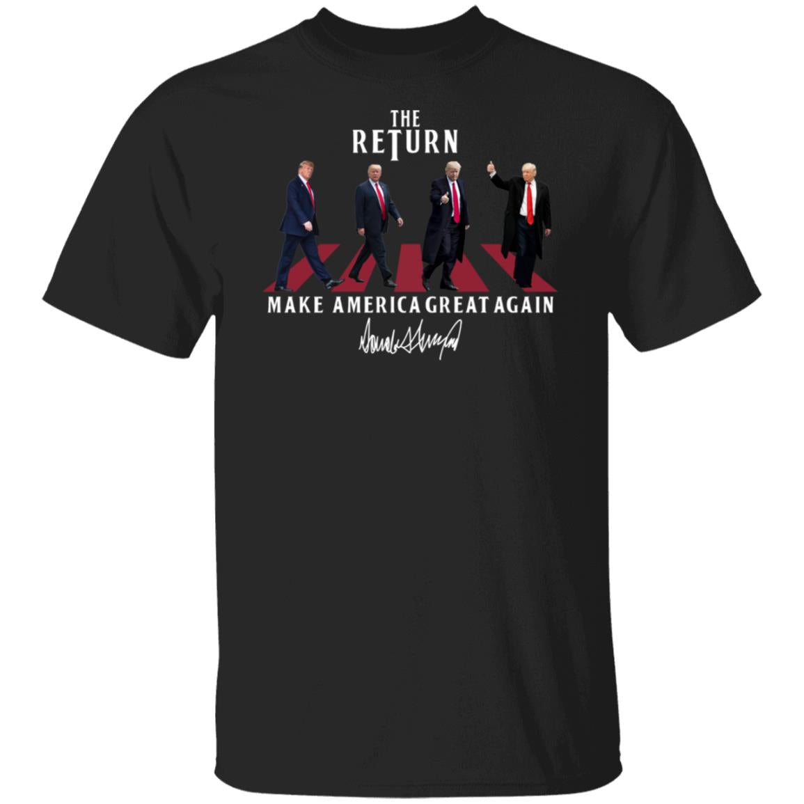 The Return Make America Great Again T-Shirt