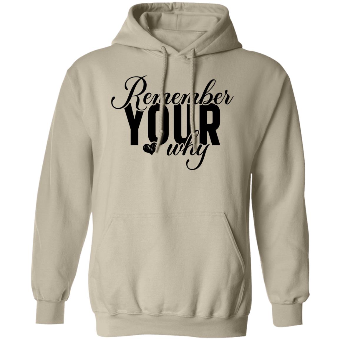 Remember Your Why Pullover Hoodie