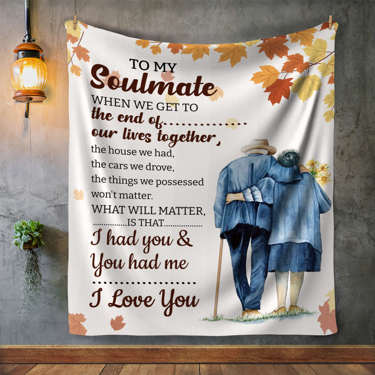 To My Soulmate, When We Get to the End of Our Lives Together Blanket | Christmas Gift, Birthday Gift, Anniversary Gift