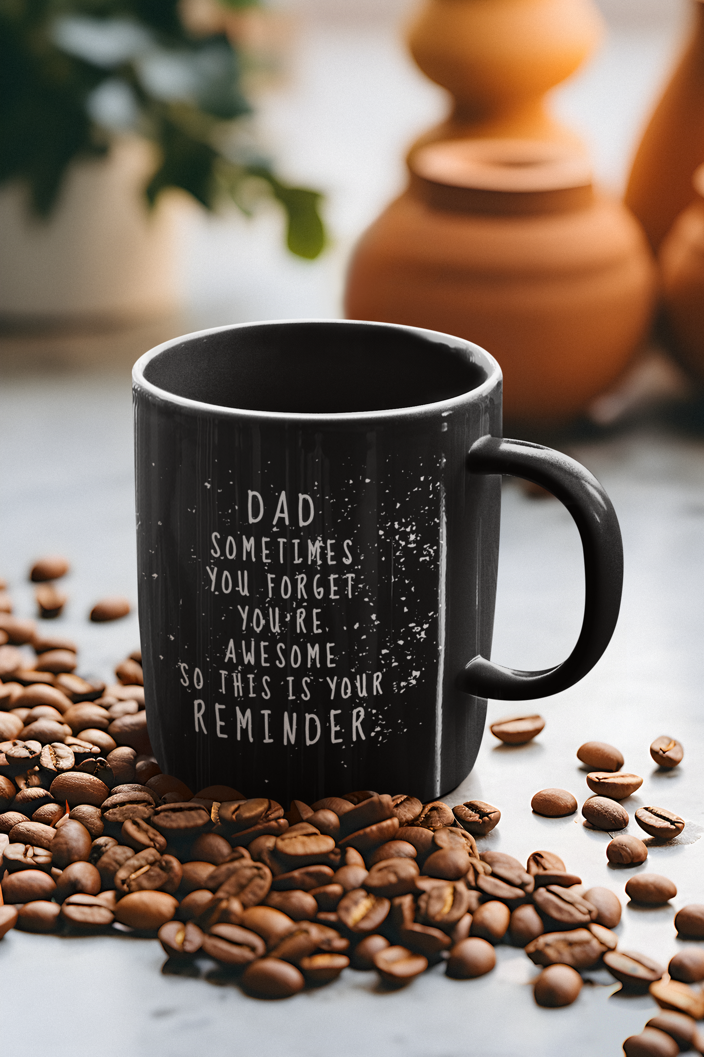 Dad Sometimes You Forget 11 oz Black Mug